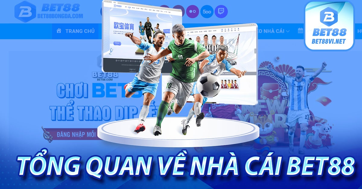 Tổng quan về nhà cái bet88