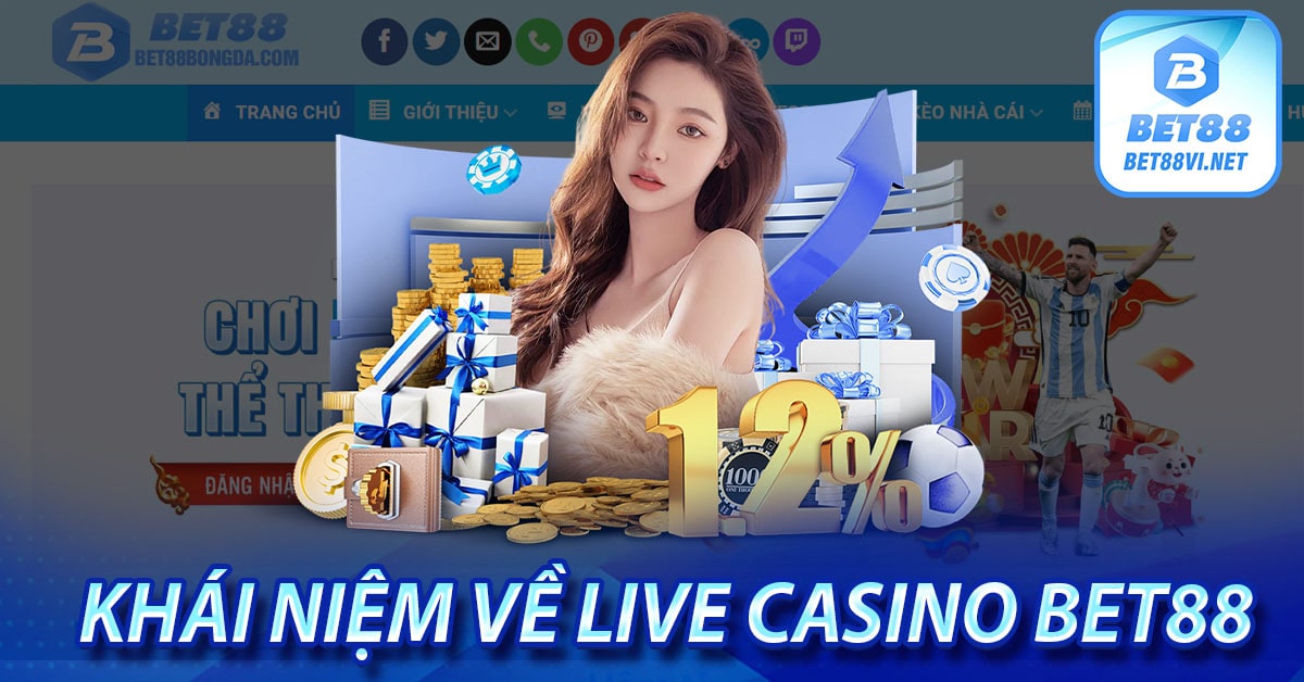 Khái niệm về Live casino Bet88